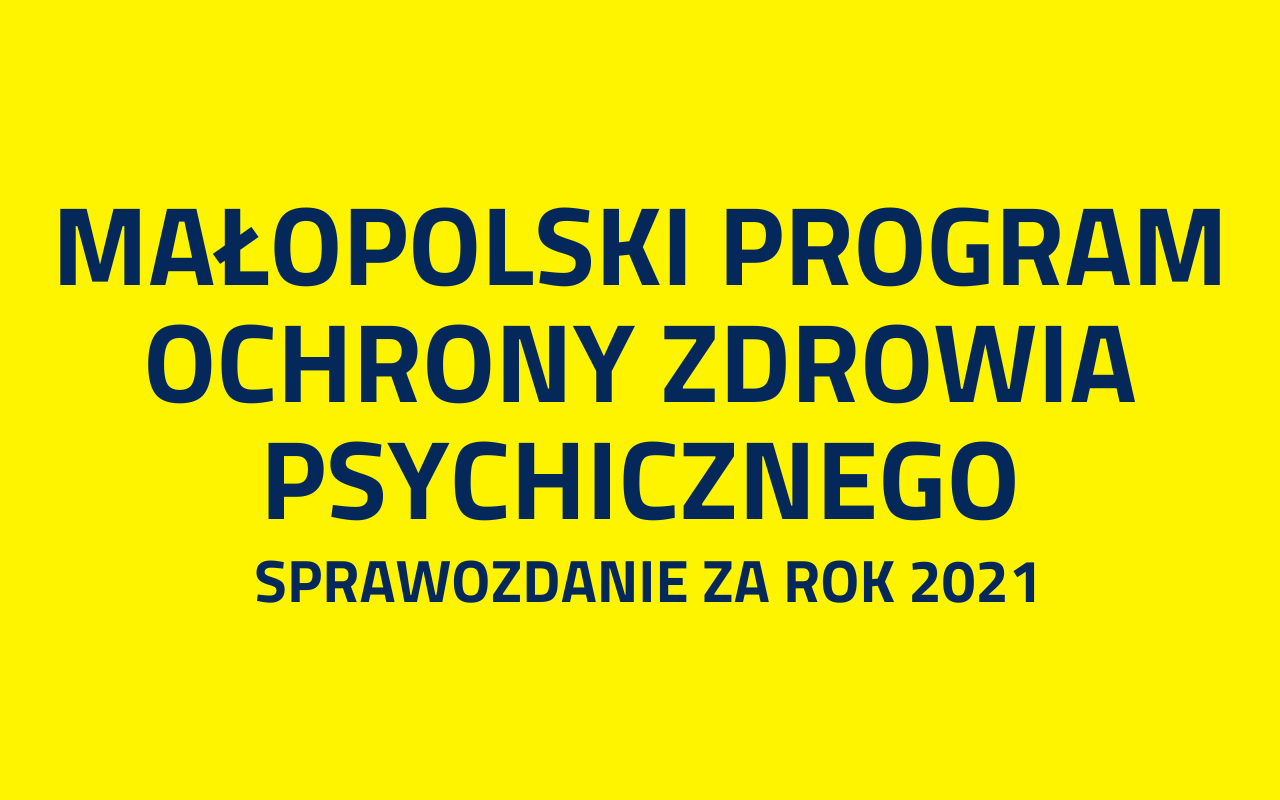 Sprawozdanie z realizacji Małopolskiego Programu Ochrony Zdrowia Psychicznego