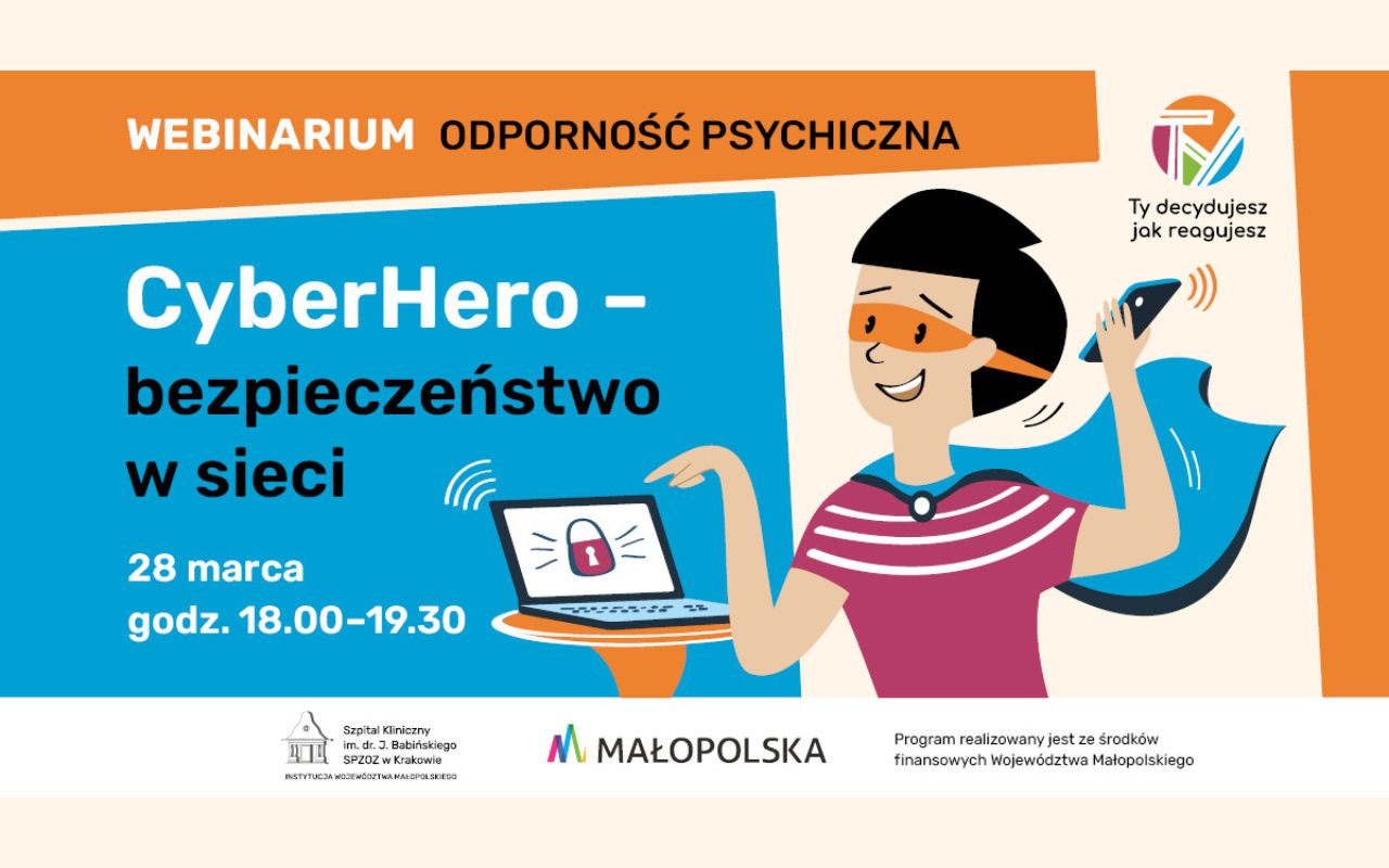 Chłopiec w przebraniu superbohatera zgłasza przez telefon niebezpieczne treści, które napotkał w Internecie. Obok napis „Cyber Hero – bezpieczeństwo w sieci. Webinarium: odporność psychiczna”.