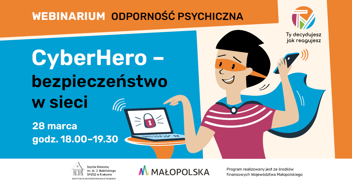 Chłopiec w przebraniu superbohatera zgłasza przez telefon niebezpieczne treści, które napotkał w Internecie. Obok napis „Cyber Hero – bezpieczeństwo w sieci. Webinarium: odporność psychiczna”.