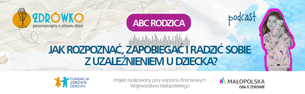 Reklama dotycząca serii podcastów pod nazwą "Zdrówko porozmawiajmy o zdrowiu" promująca artykuł pod tytułem ABC Rodzica - Jak rozpoznać, zapobiegać i radzić sobie z uzależnieniem u dziecka?